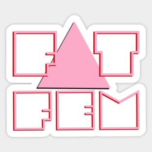 Fat Fem  - Pink Triangle Sticker